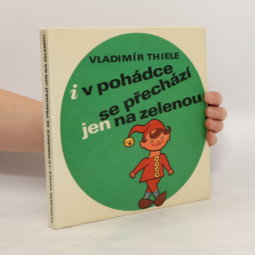 Vladimír Thiele I v pohádce se přechází jen na zelenou