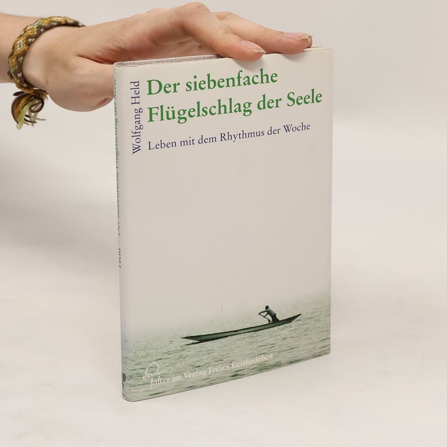 Wolfgang Held Der siebenfache Flügelschlag der Seele