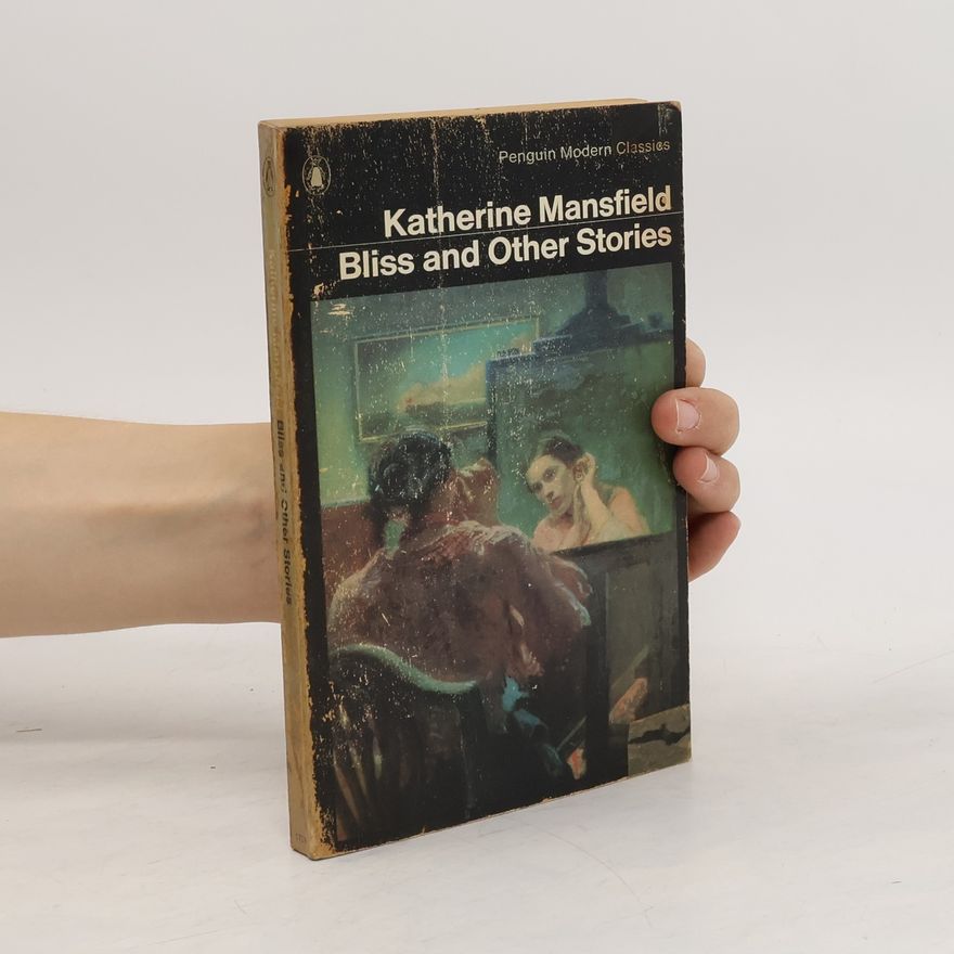 Katherine Mansfield Bliss and Other Stories