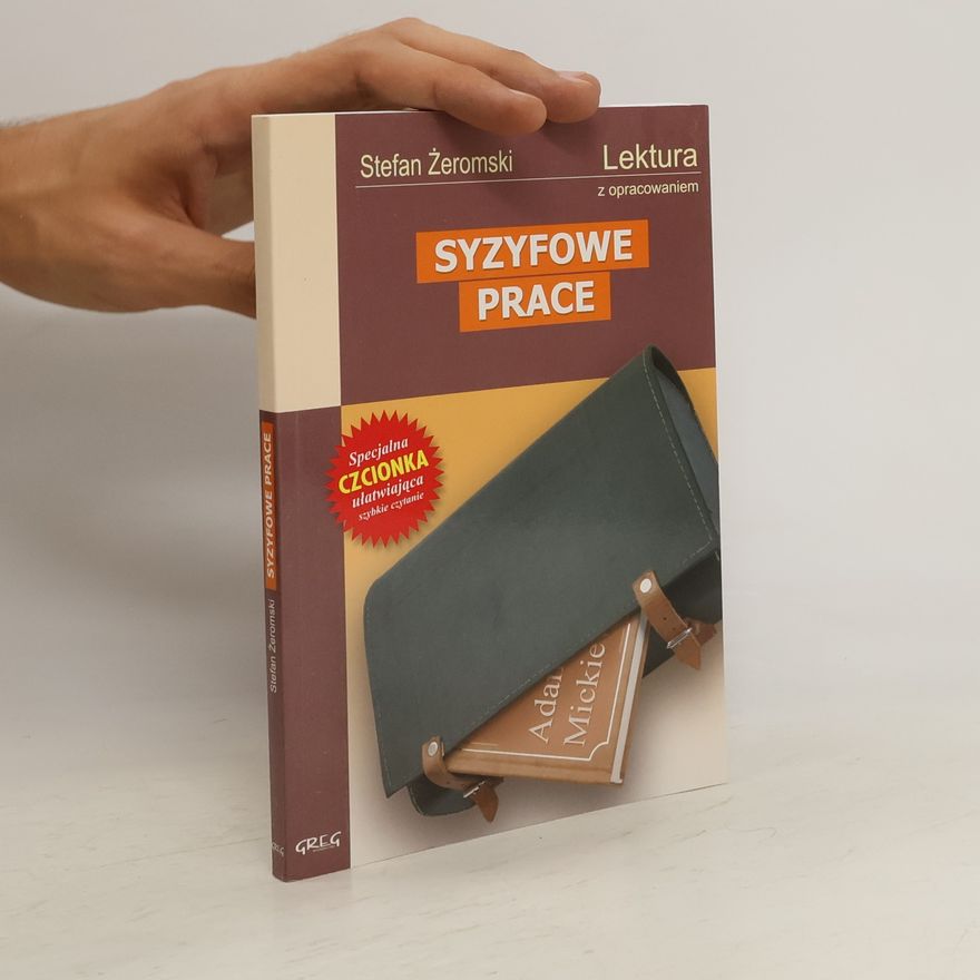 Stefan Żeromski Syzyfowe prace. Lektura z opracowaniem