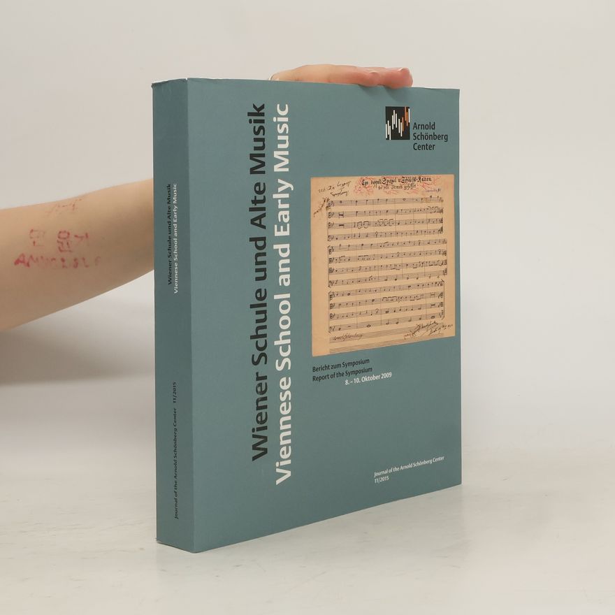 Kolektiv autorů Wiener Schule und Alte Musik. Viennese School and Early Music