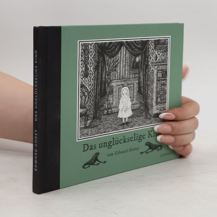 Edward Gorey Das unglückselige Kind