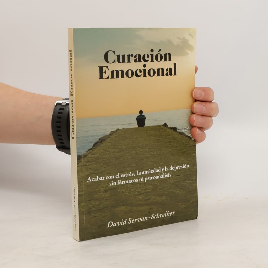 David Servan Schreiber Curación emocional