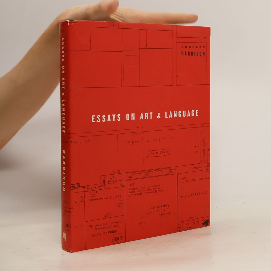 Charles Harrison Essays on Art & Language