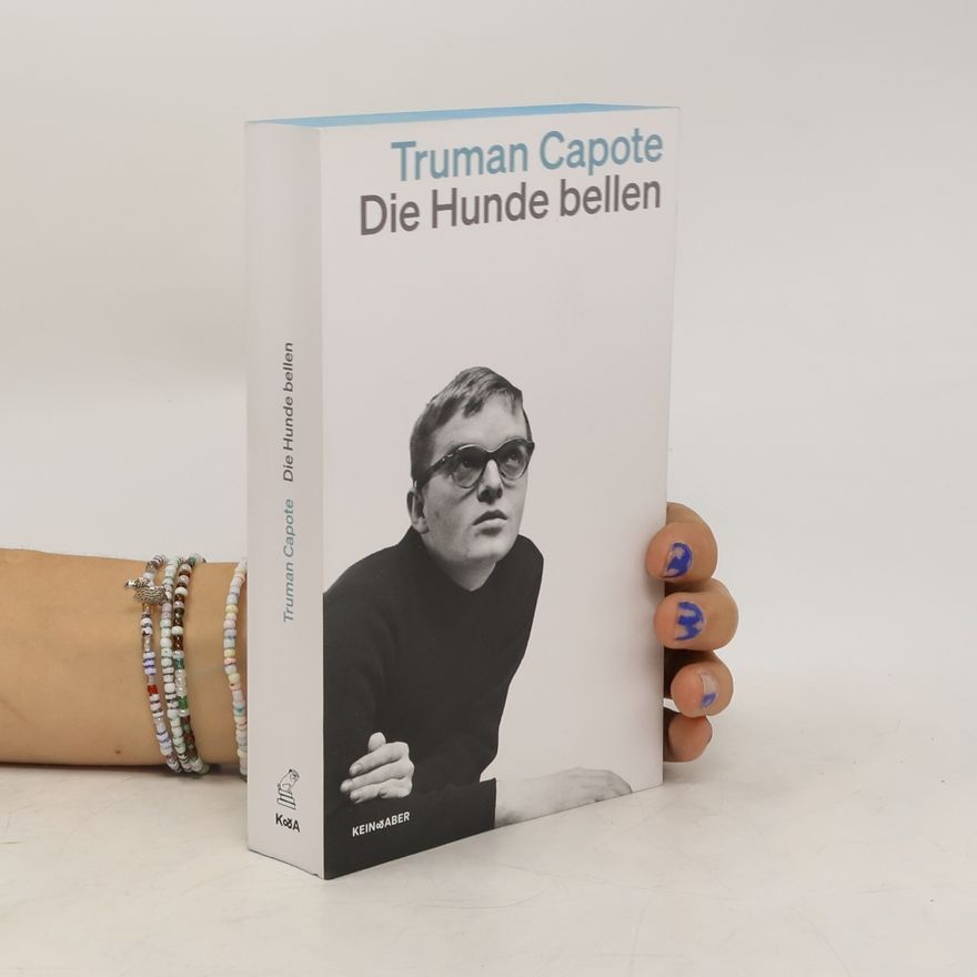 Truman Capote Die Hunde bellen
