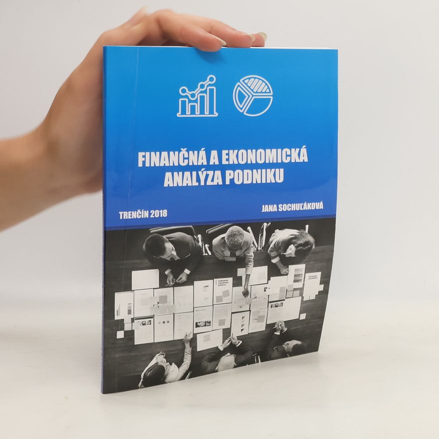 Jana Sochuľáková Finančná a ekonomická analýza podniku