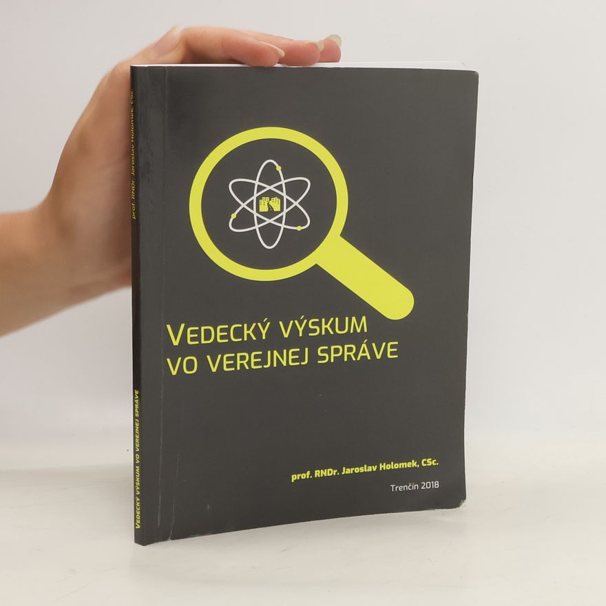 Jaroslav Holomek Vedecký výskum vo verejnej správe