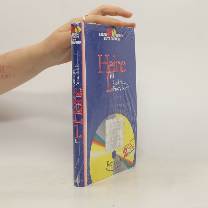 Heinrich Heine Heine 1. Gedichte, Prosa, Briefe