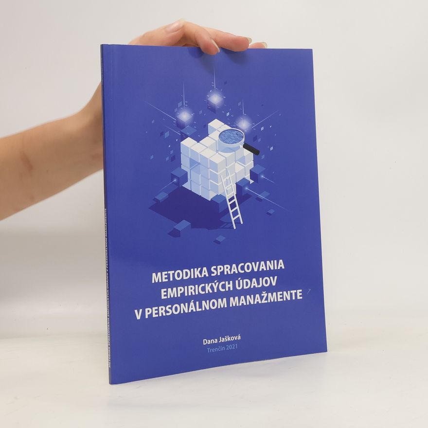 Dana Jašková Metodika spracovania empirických údajov v personálnom manažmente