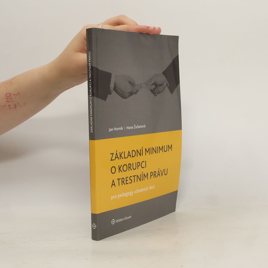 Hana Žufanová Základní minimum o korupci a trestním právu pro pedagogy středních škol
