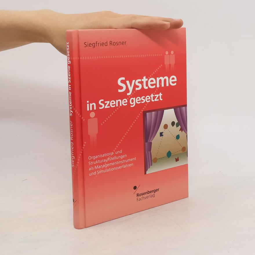 Siegfried Rosner Systeme in Szene gesetzt