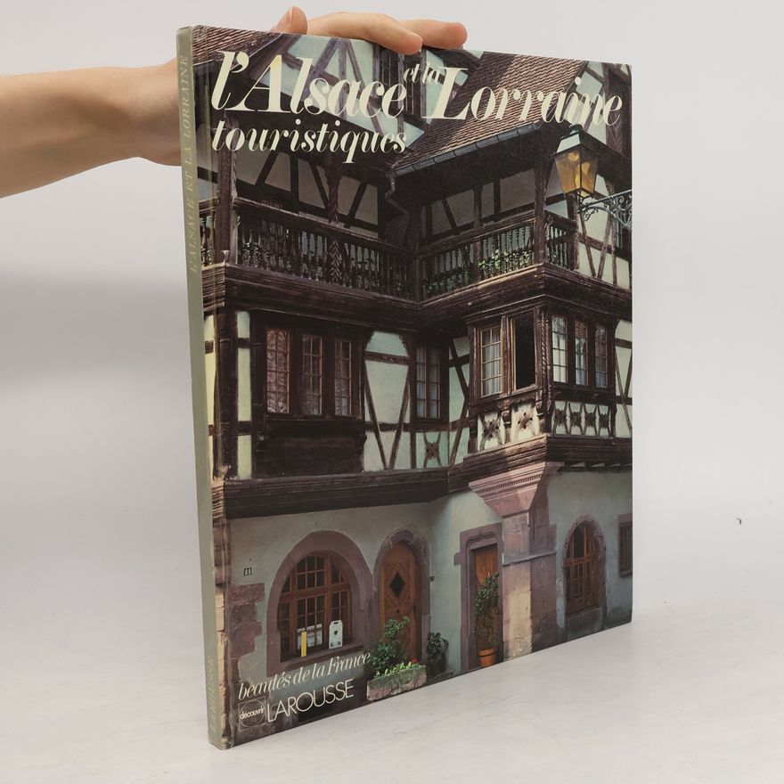 Kolektiv autorů L'Alsace et la Lorraine