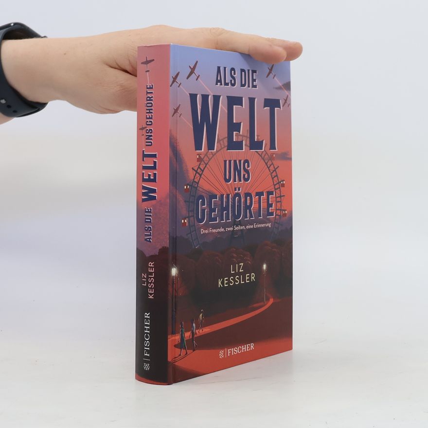 Liz Kessler Als die Welt uns gehörte