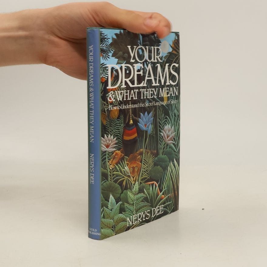 Nerys Dee Your Dreams and What They Mean