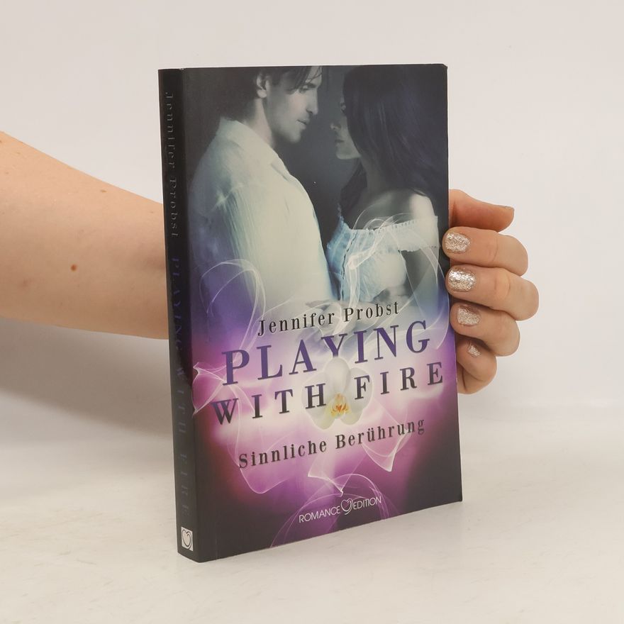 Jennifer Probst Playing with Fire - Sinnliche Berührung