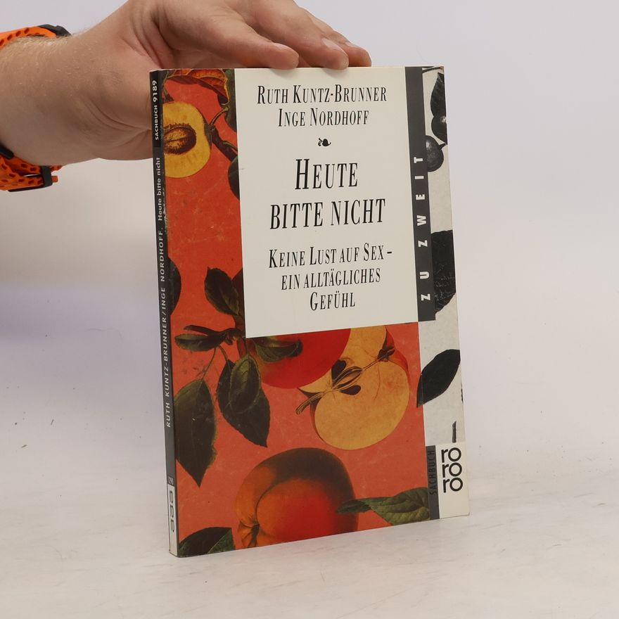 Ruth Kuntz-Brunner Heute bitte nicht