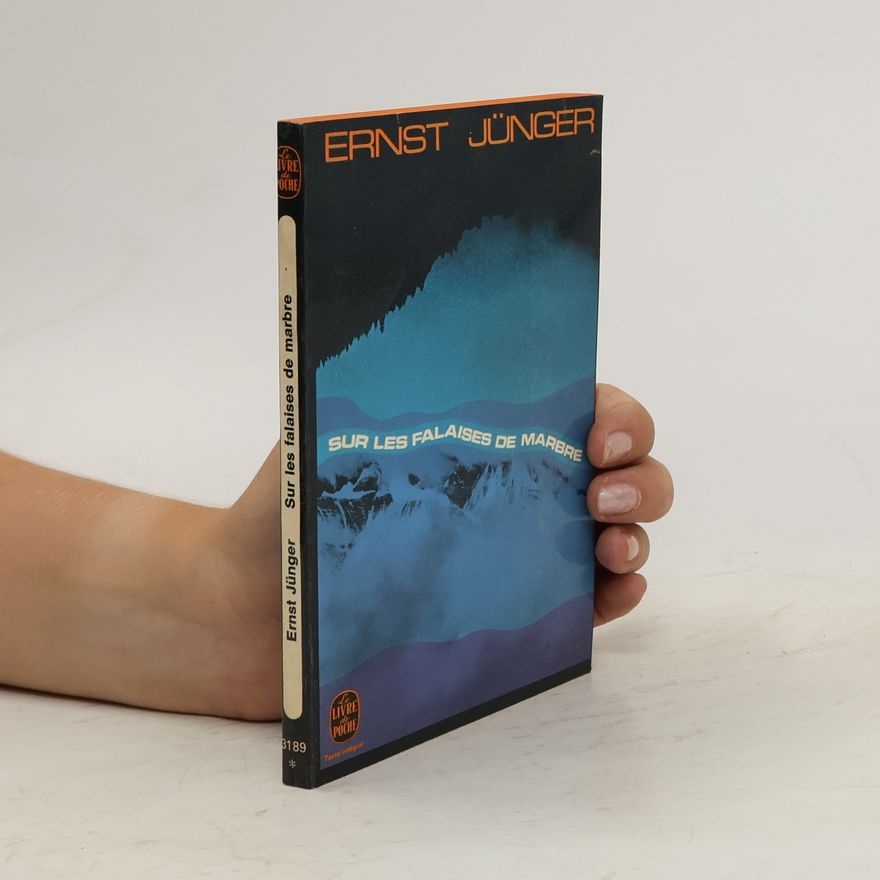 Ernst Jünger Sur les falaises de marbre