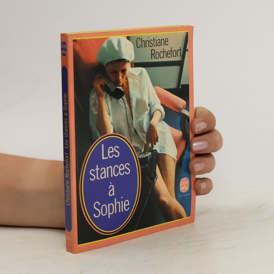 Christiane Rochefort Les stances a Sophie