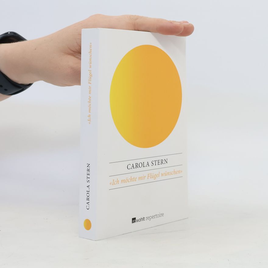 Carola Stern «Ich möchte mir Flügel wünschen»