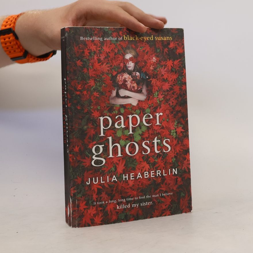 Julia Heaberlin Paper Ghosts