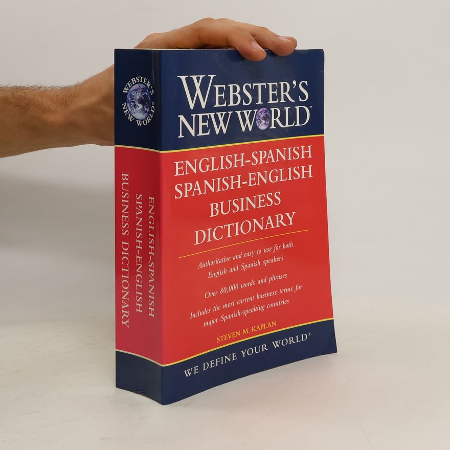 Steven M. Kaplan Webster's New World English-Spanish / Spanish-English Business Dictionary