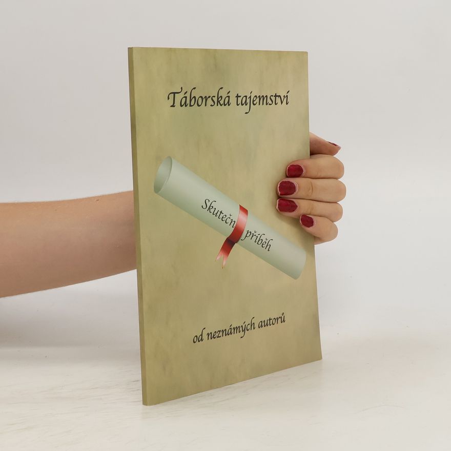 Kolektív autorov Táborská tajemství. Skutečný příběh