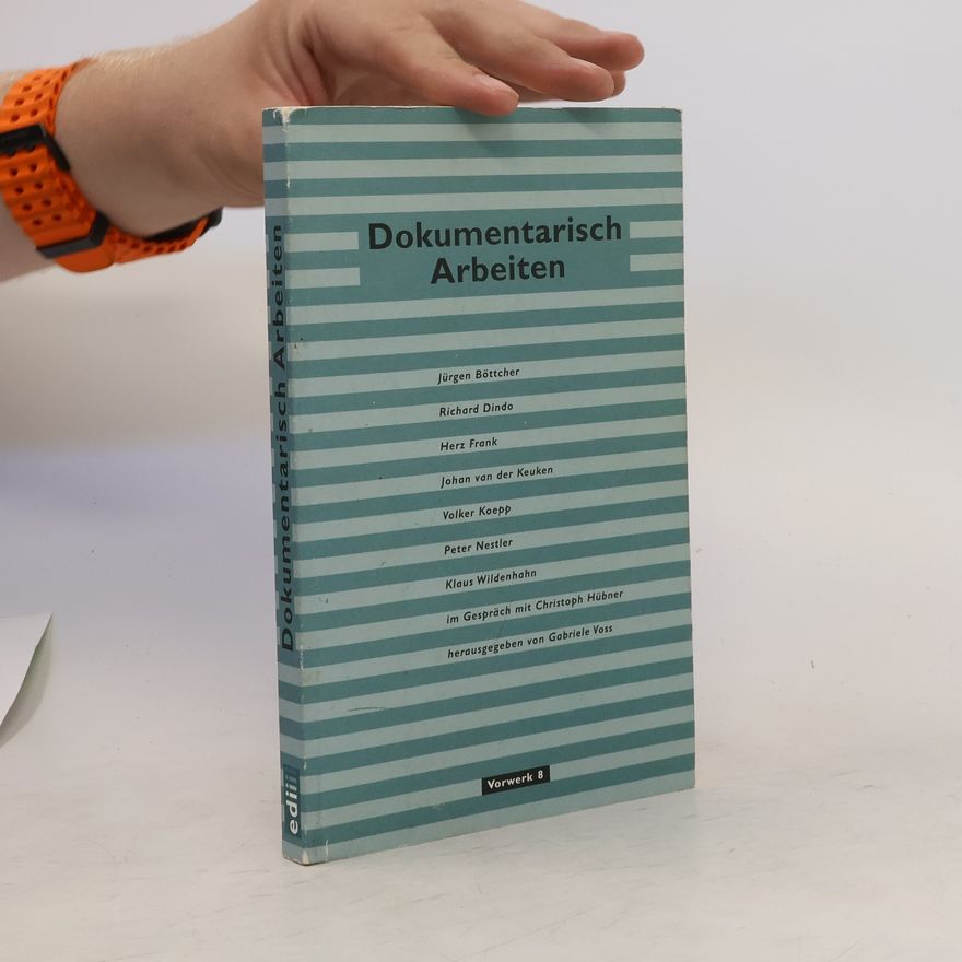 Various authors Dokumentarisch arbeiten