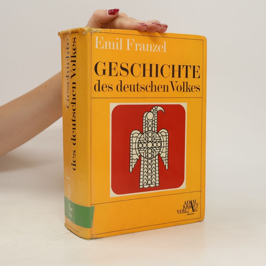 Emil Franzel Geschichte des deutschen Volkes