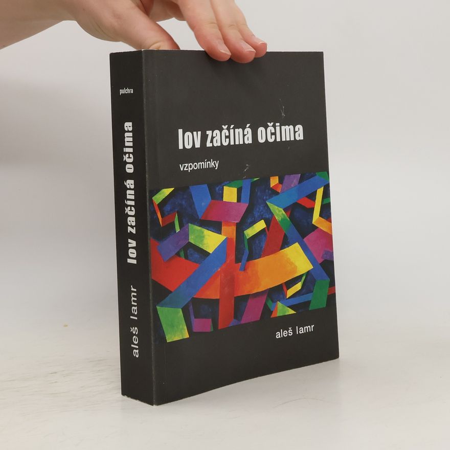 Aleš Lamr Lov začíná očima