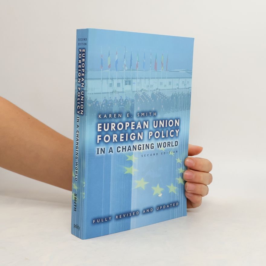 Karen Smith European Union Foreign Policy in a Changing World