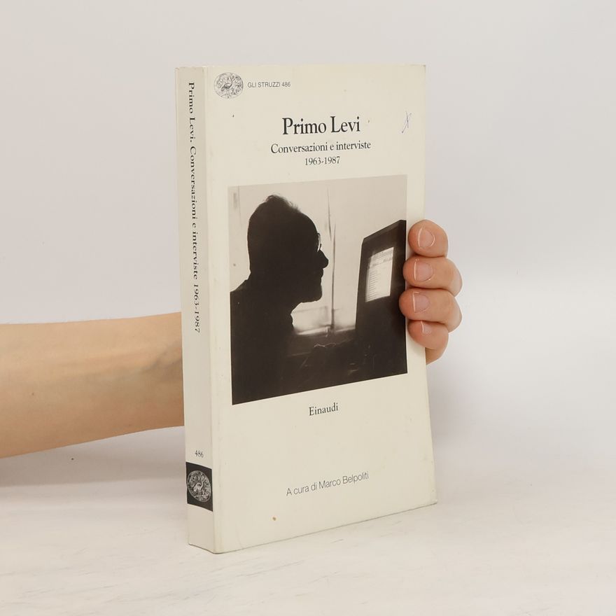 Primo Levi Conversazioni e interviste