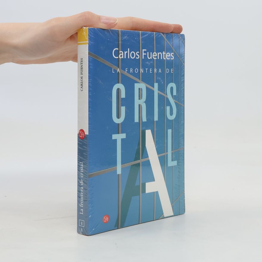Carlos Fuentes La frontera de cristal