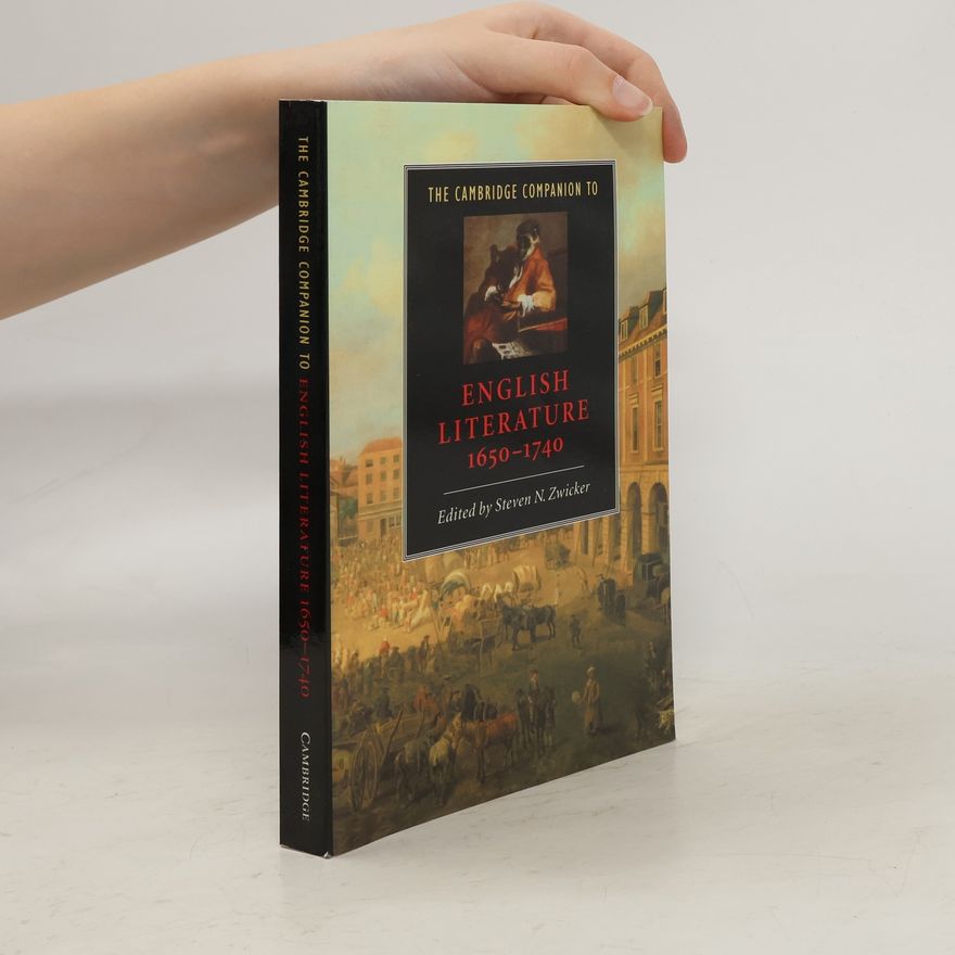 Steven N. Zwicker The Cambridge companion to English literature, 1650-1740