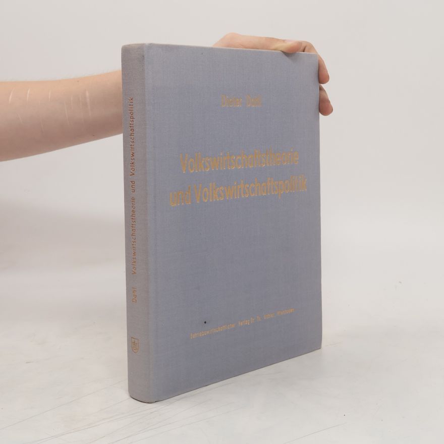 Dieter Dahl Volkswirtschaftstheorie und Volkswirtschaftspolitik