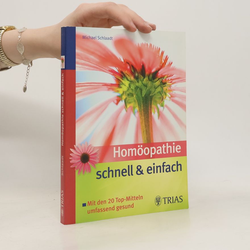 Michael Schlaadt Homöopathie schnell und einfach