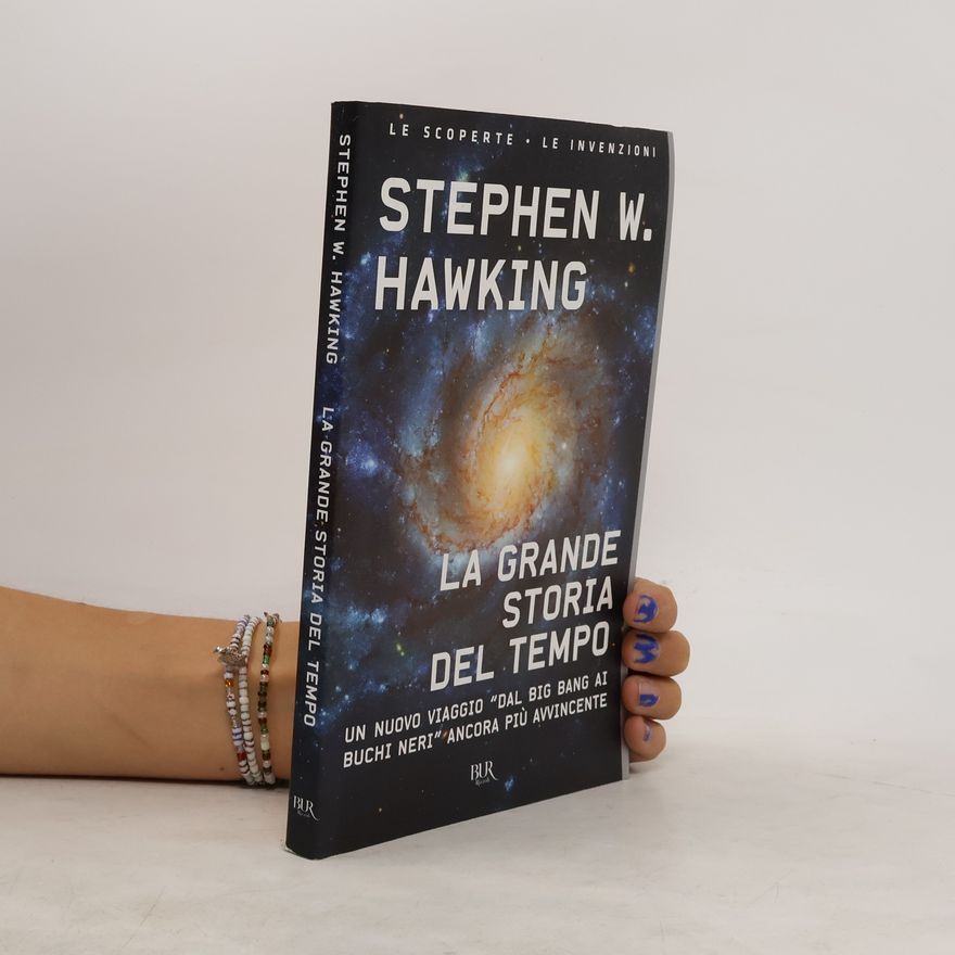 Stephen Hawking La grande storia del tempo. Guida ai misteri del cosmo