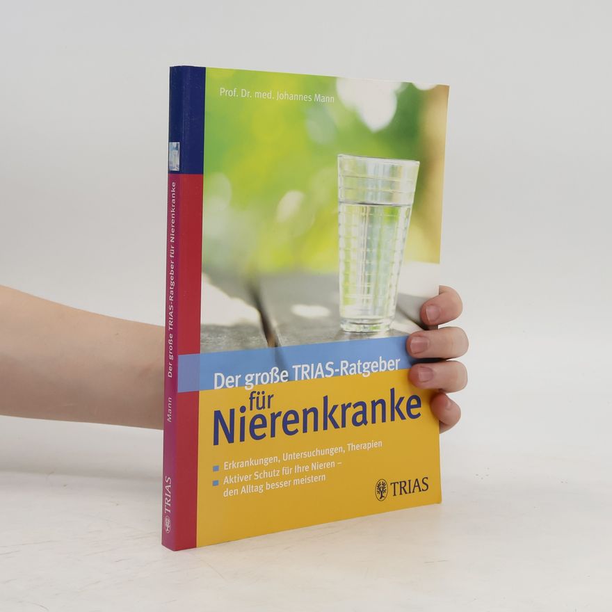 Johannes Mann Der große TRIAS-Ratgeber für Nierenkranke