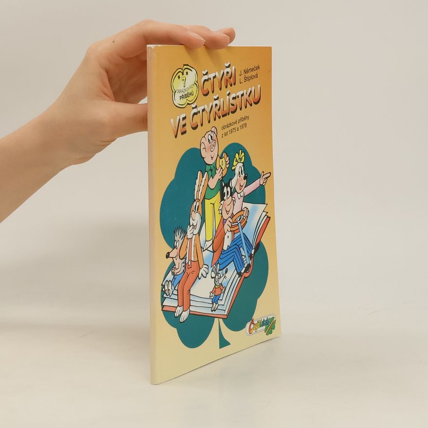 Ljuba Štíplová Čtyřlístek. Čtyři ve čtyřlístku