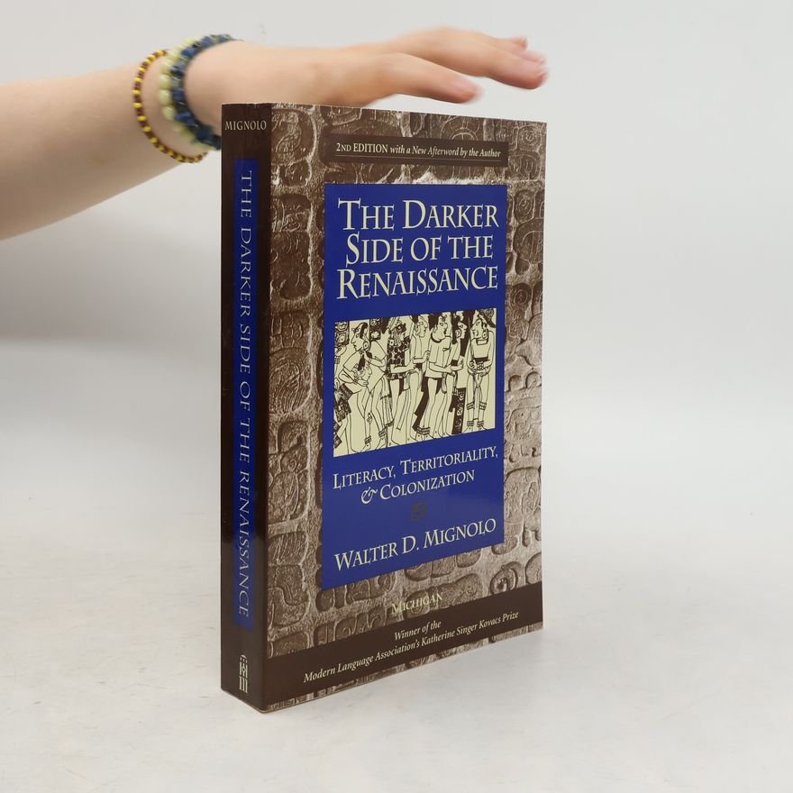 Walter D. Mignolo The Darker Side of the Renaissance