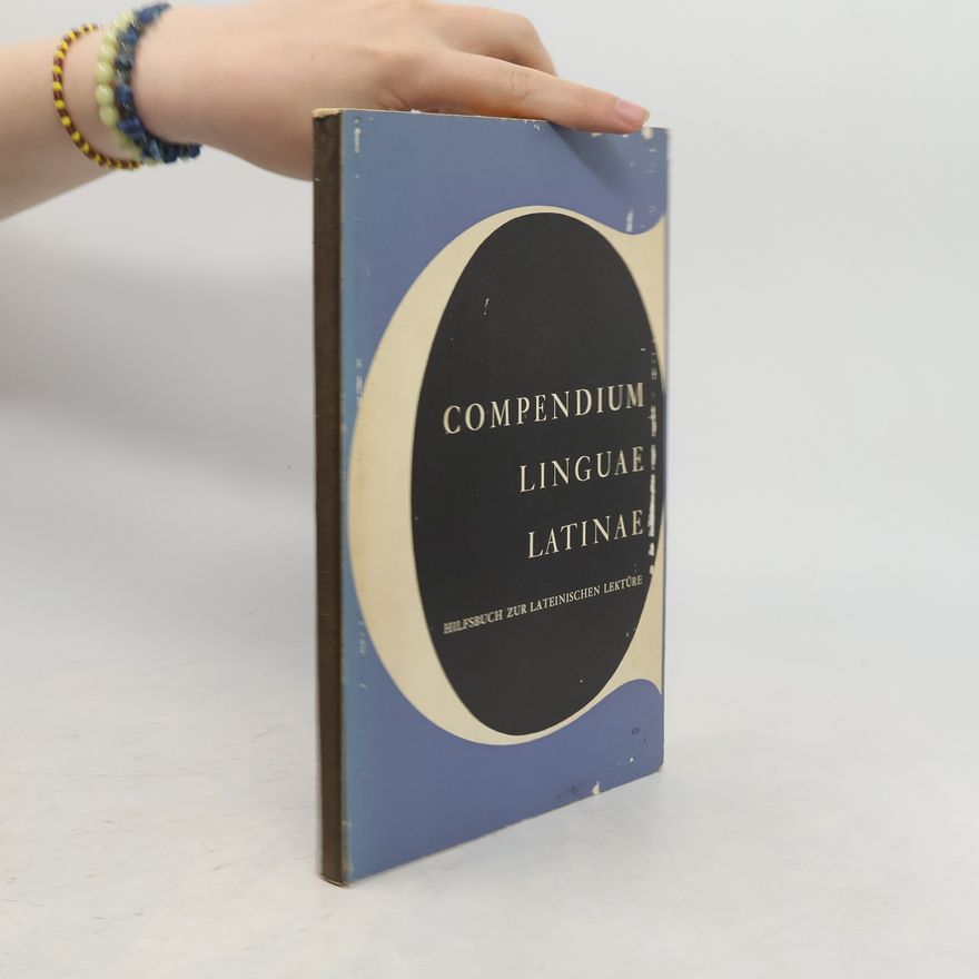 Collectif d'auteurs Compendium Linguae Latinae