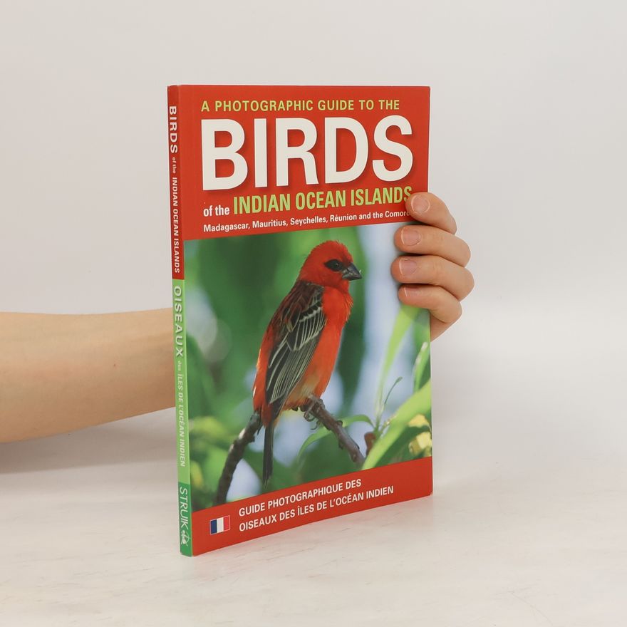Fanja Andriamialisoa A Photographic Guide to Birds of the Indian Ocean Islands