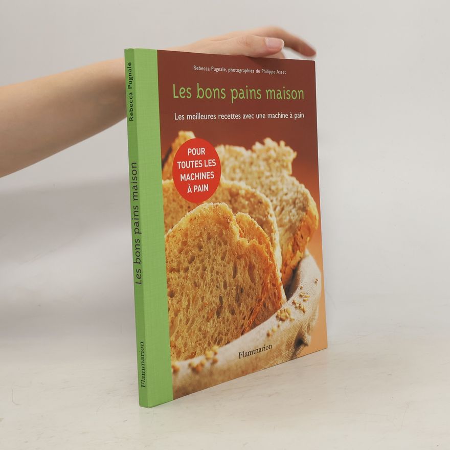 Rébecca Pugnale Les bons pains maison