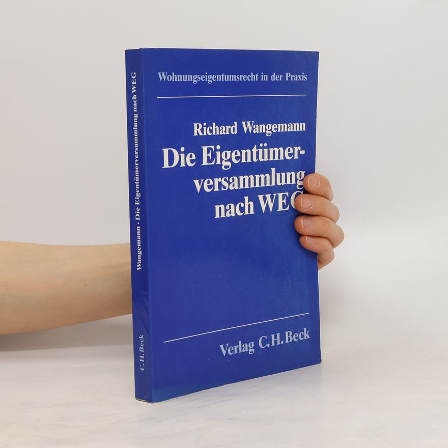 Richard Wangemann Die Eigentümerversammlung nach WEG