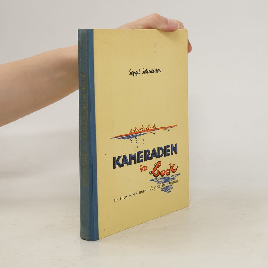 Josef Schneider Kameraden im Boot
