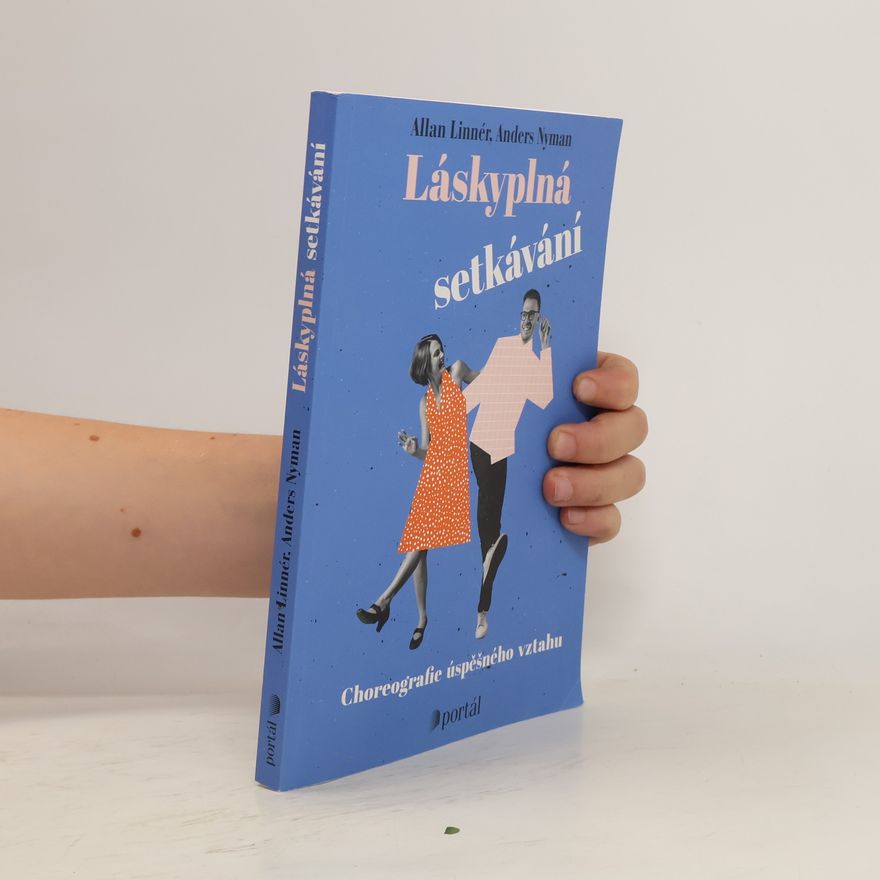 Anders Nyman Láskyplná setkávání : choreografie úspěšného vztahu