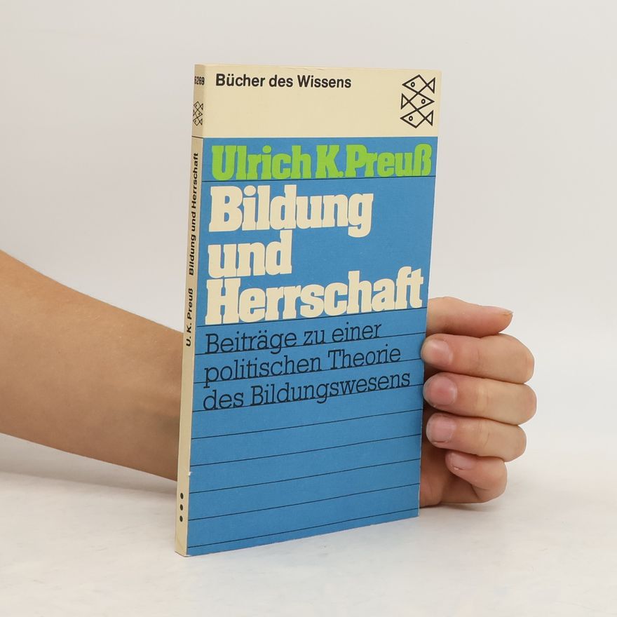 Ulrich K. Preuß Bildung und Herrschaft