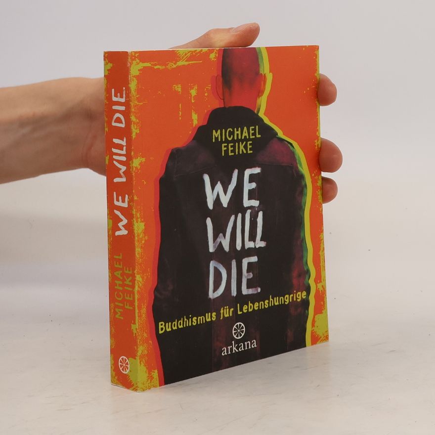 Michael Feike We will die