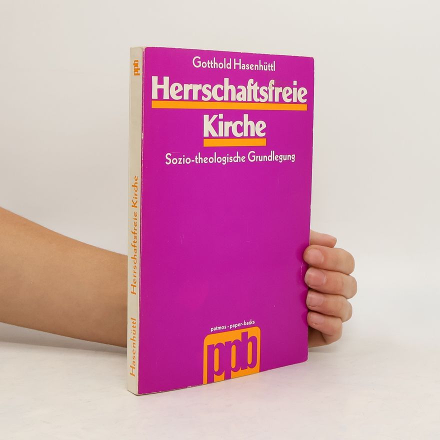 Gotthold Hasenhüttl Herrschaftsfreie Kirche