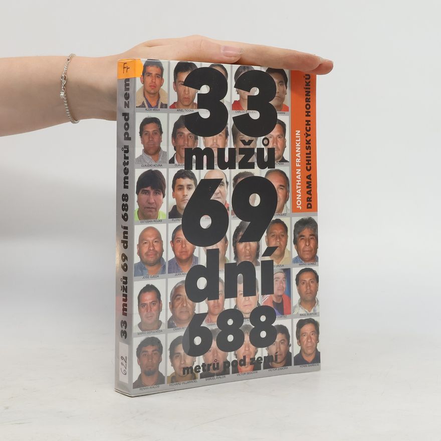 Jonathan Franklin 33 mužů, 69 dní, 688 metrů pod zemí