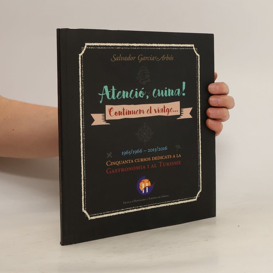 Salvador Garcia-Arbós Atenció, cuina! Continem el viatge